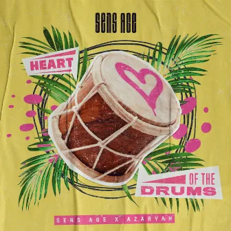 Heart of the Drums by Sens Age