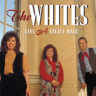 Give A Little Back by The Whites