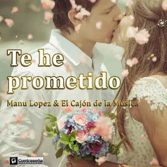 Te He Prometido by Manu López