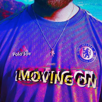 Moving On by Polo Joe