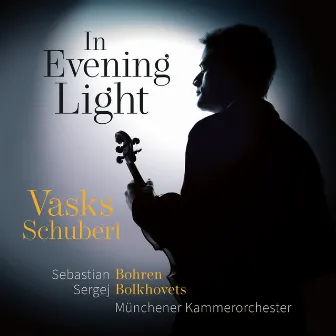 In Evening Light: Vasks • Schubert by Sebastian Bohren