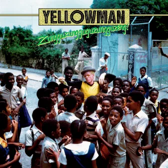 Zungguzungguguzungguzeng! by Yellowman