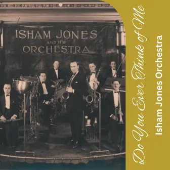 Do You Ever Think of Me by Isham Jones Orchestra