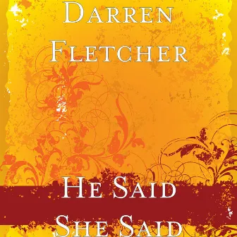 He Said She Said by Darren Fletcher