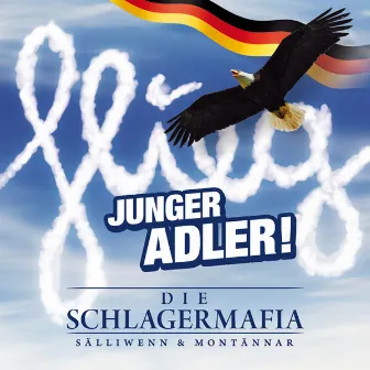 Flieg Junger Adler by Die Schlagermafia