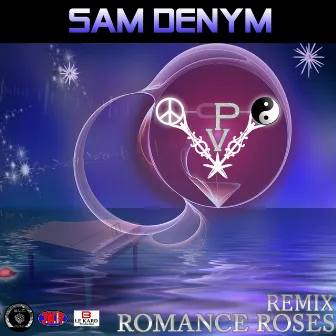 Romance Roses (Remix) by Sam Denym