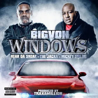 Windows (feat. Keak Da Sneak, The Jacka & Mickey Shiloh) - Single by Big Von