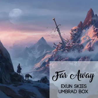 Far Away by Umbrad Box