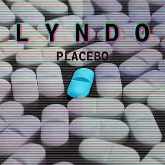 Placebo by Lyndo