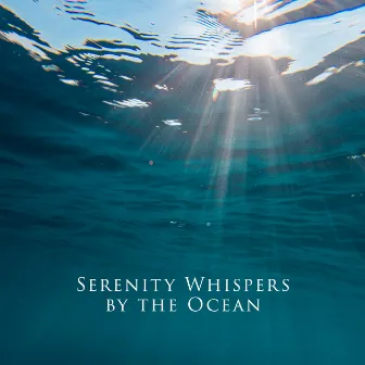 Serenity Whispers by the Ocean: Journey for Massage, Healing Sounds, Piano Harmony, Tranquil Atmosphere by 