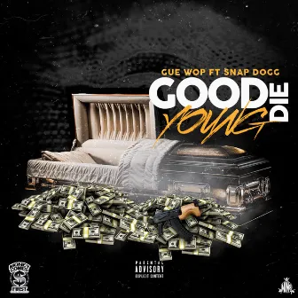 Good Die Young (feat. Snap Dogg) by Gue Wop