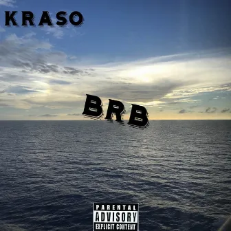 BRB by Kraso