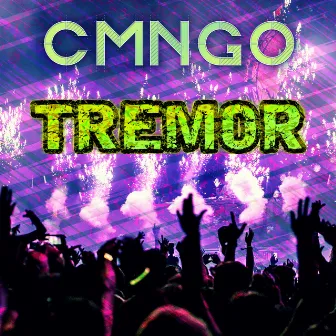 Tremor by CMNGO