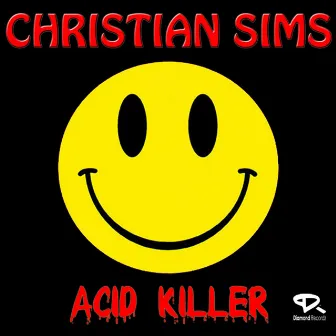 Acid Killer by Christian Sims