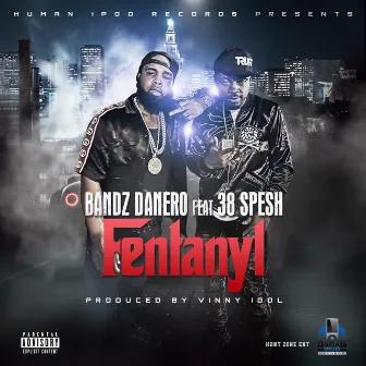 Fentanyl by Bandz Danero