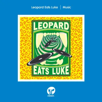 Music (Extended Club Mix) by Leopard Eats Luke