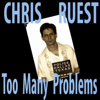 Too Many Problems by Chris Ruest