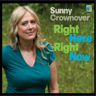 Right Here Right Now by Sunny Crownover