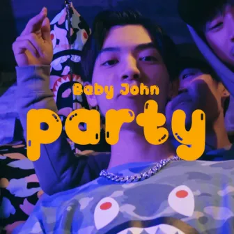 PARTY by Baby John