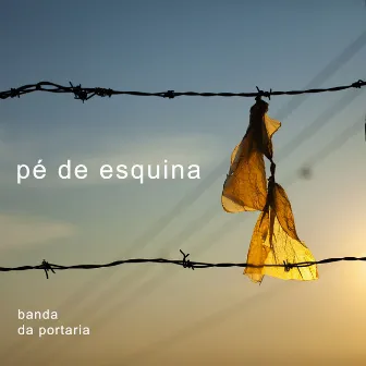 Pé de Esquina by Banda da Portaria