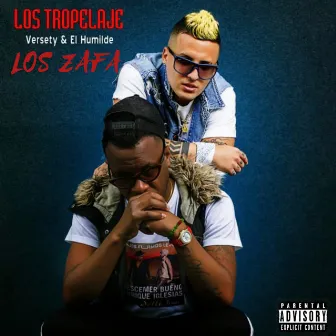 Los Zafa by LOS TROPELAJE Versety & El Humilde