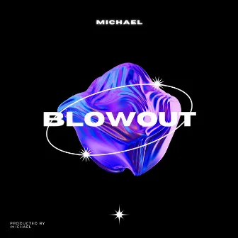 Blowout by Michael