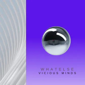 Vicious Minds by Whatelse