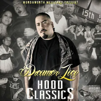 Hood Classics by Dreamer Loco