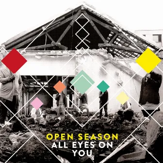 All Eyes On You by Open Season