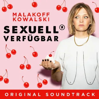 Sexuell verfügbar (Original Soundtrack) by Malakoff Kowalski