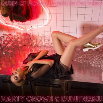 Queen Of Sadness (Dumitresku Remix) by Marty Crown