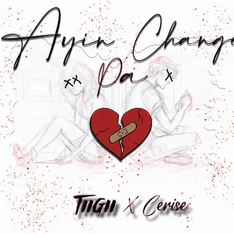 Ayin pa Change by TIIGII