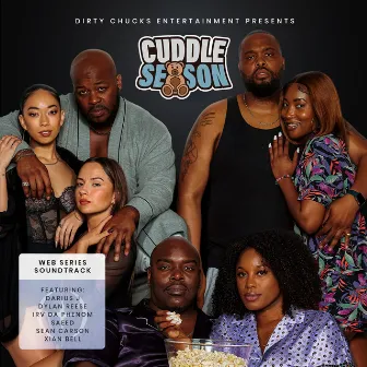 Cuddle Season by Dirty Chucks Entertainment