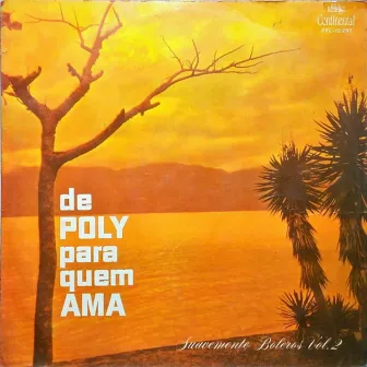 Para Quem Ama by Poly E Seu Conjunto