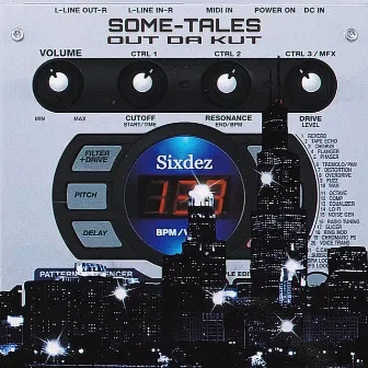 SOME TALES OUT DA KUT by SIXDEZ