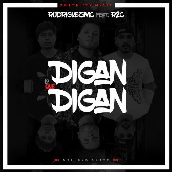 Digan Lo Que Digan by R2c