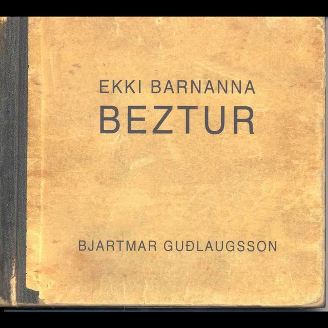 Ekki barnanna beztur