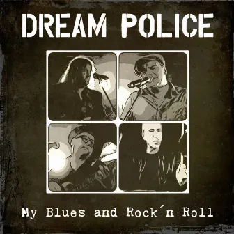 My Blues and Rock´n Roll by Dream Police