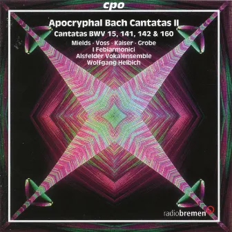 Bach: Apocryphal Bach Cantatas, Vol. 2 by I Febiarmonici