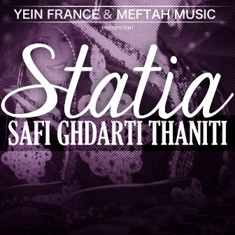 Safi Ghdarti Thaniti by Statia