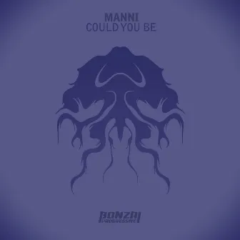 Could You Be by Manni