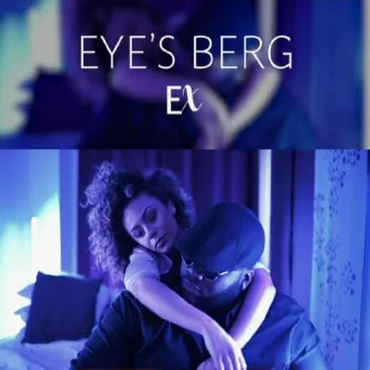 EX by Eye's Berg