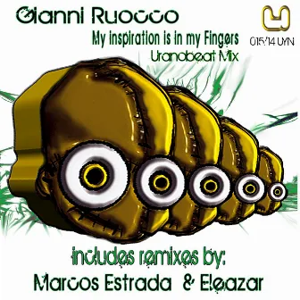 My Inspiration Is in My Fingers (Uranobeat Mix) by Gianni Ruocco