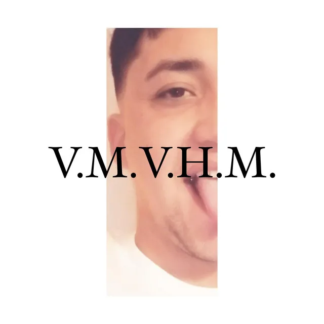 V.M.V.H.M.