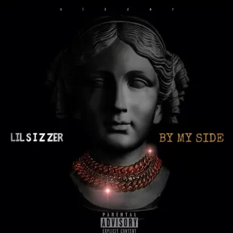 By My Side by Lil Sizzerr