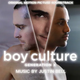 Boy Culture: Generation X (Original Motion Picture Soundtrack) by Justin Bell