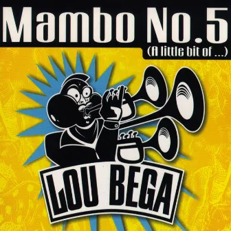 Mambo No. 5 (A Little Bit Of...) by Lou Bega