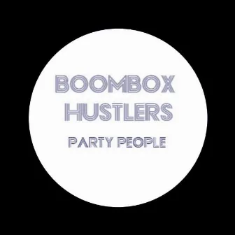 Party people by Boombox Hustlers