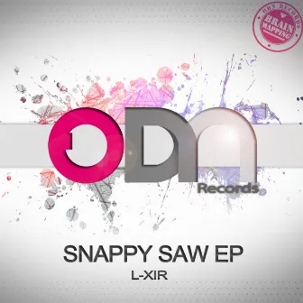 Snappy Saw EP by L-XIR