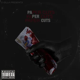 Paper Cuts by D Gilla